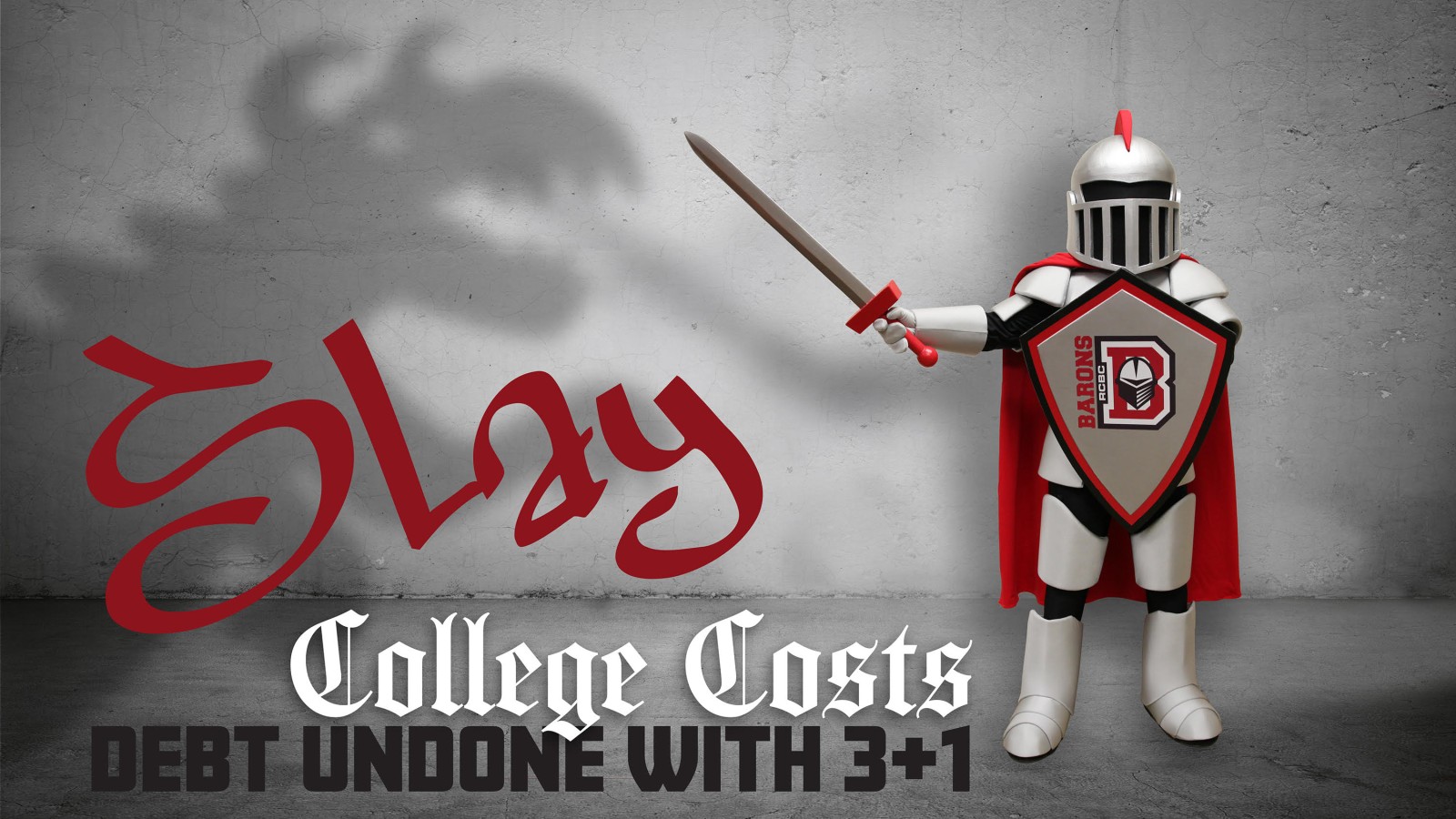 Slay college costs. Debt Undone with 3+1