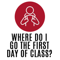 Where do I go the first day of class?
