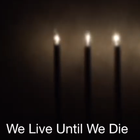 We live until we die text with candles in the dark 