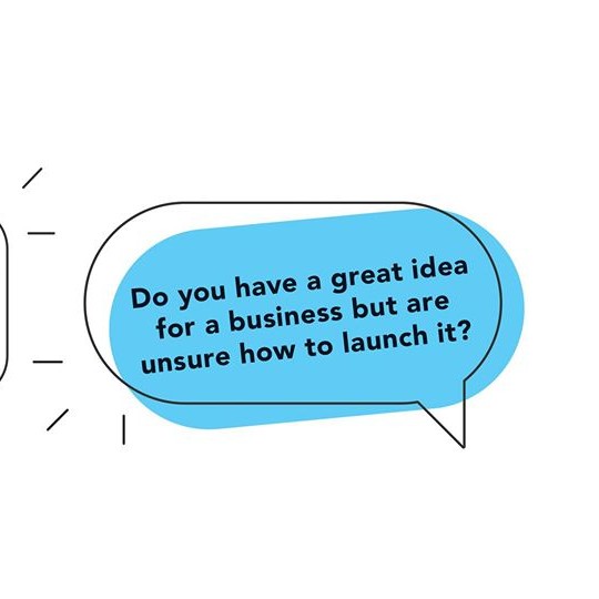 speech bubble asking if you have a great idea for a business but are unsure how to launch it