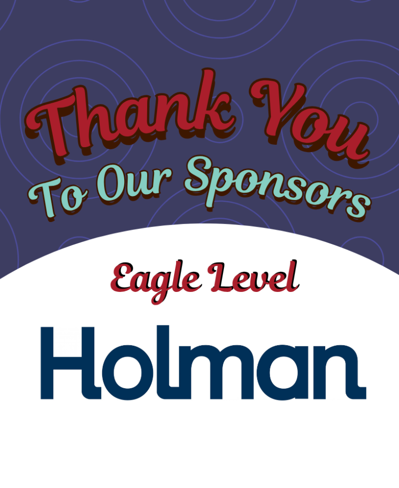 Sponsor recognition graphic reading "Thank You To Our Sponsors", highlighting "Eagle Level" sponsor Holman.
